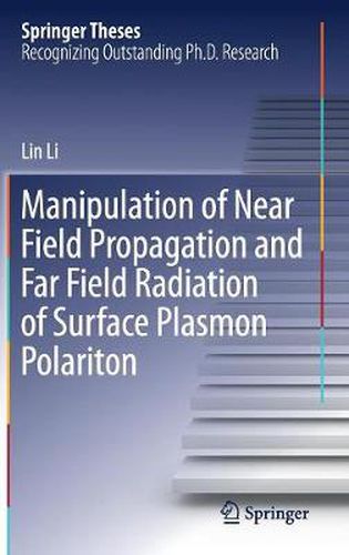 Manipulation of Near Field Propagation and Far Field Radiation of Surface Plasmon Polariton