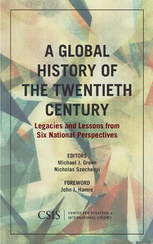 Cover image for A Global History of the Twentieth Century: Legacies and Lessons from Six National Perspectives