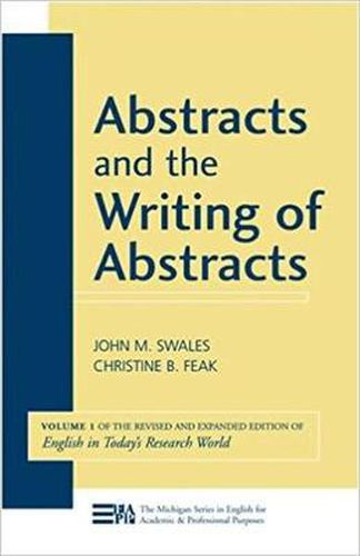 Cover image for Abstracts and the Writing of Abstracts: Volume 1 (English in Today's Research World)