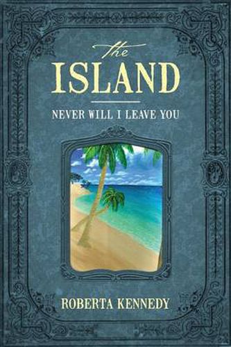 Cover image for The Island: Never Will I Leave You