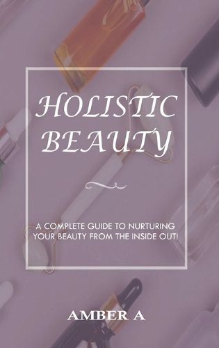 Cover image for Holistic Beauty