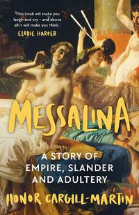 Cover image for Messalina: A Story of Empire, Slander and Adultery