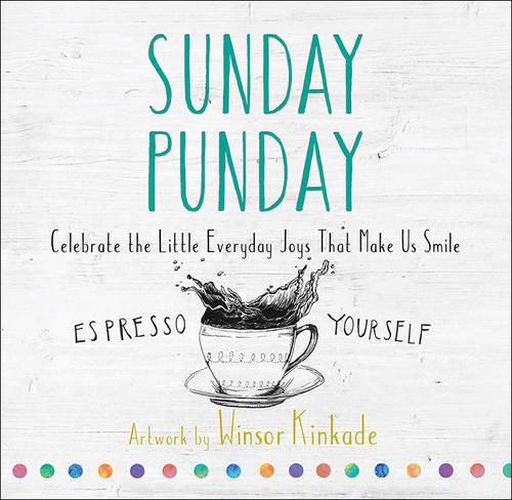 Cover image for Sunday Punday: Celebrate the Little Everyday Joys That Make Us Smile