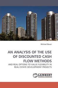 Cover image for An Analysis of the Use of Discounted Cash Flow Methods