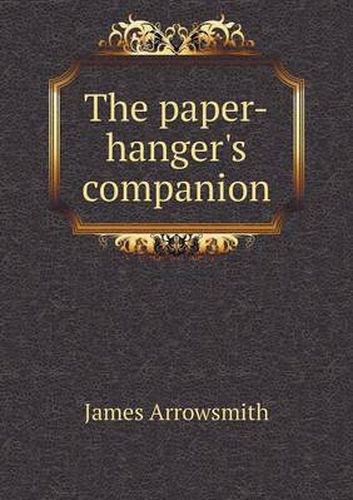 Cover image for The paper-hanger's companion