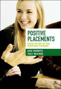 Cover image for Positive Placements: Making the Most of Your Educational Placement