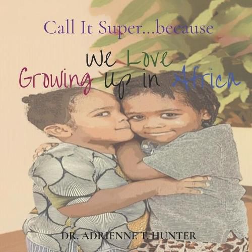 Cover image for We Love Growing Up in Africa