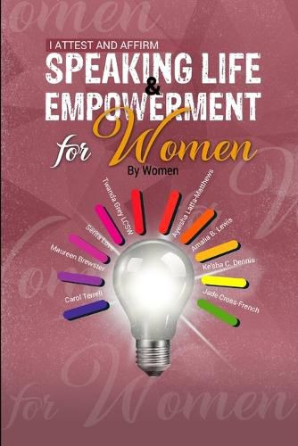 Cover image for I Attest and Affirm: Speaking Life & Empowerment for Women by Women