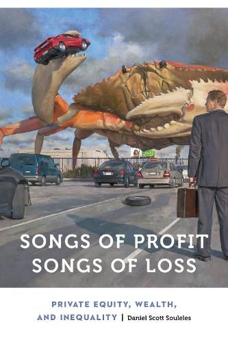 Songs of Profit, Songs of Loss: Private Equity, Wealth, and Inequality