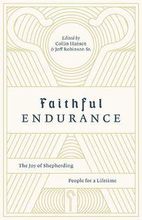 Cover image for Faithful Endurance: The Joy of Shepherding People for a Lifetime