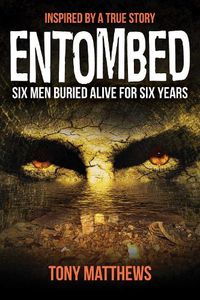 Cover image for Entombed: Six Men Buried Alive for Over Six Years