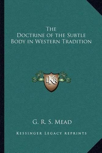 The Doctrine of the Subtle Body in Western Tradition