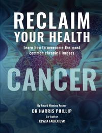 Cover image for Reclaim Your Health - Cancer