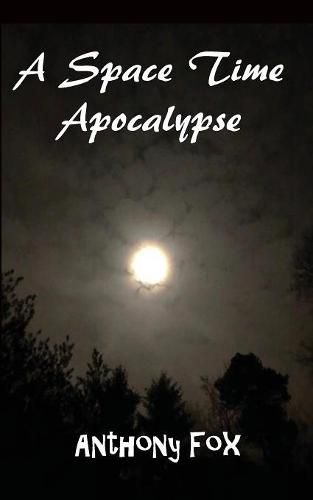 Cover image for A Space Time Apocalypse