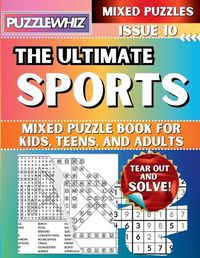 Cover image for The Ultimate Sports Mixed Puzzle Book for Kids, Teens, and Adults