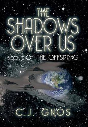 Cover image for The Shadows Over Us: Book 3 of the Offspring Book 3 of the Offspring