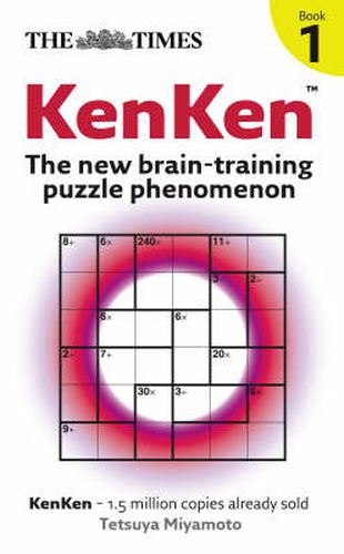 Cover image for The Times: KenKen Book 1: The New Brain-Training Puzzle Phenomenon