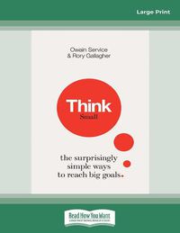 Cover image for Think Small: The Surprisingly Simple Way to Achieve Big Goals