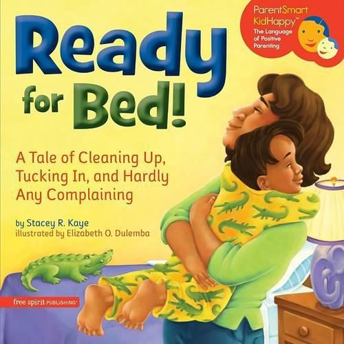 Ready for Bed: A Tale of Cleaning Up, Tucking in and Hardly Any Complaining