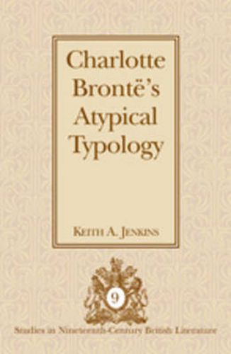 Charlotte Bronte's Atypical Typology