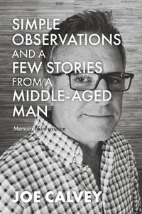 Cover image for Simple Observations some stories from a middle aged man