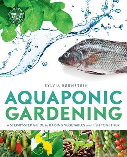 Cover image for Aquaponic Gardening: A Step-by-Step Guide to Raising Vegetables and Fish Together