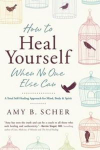 Cover image for How to Heal Yourself When No One Else Can: A Total Self-Healing Approach for Mind, Body, and Spirit