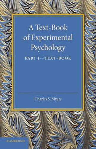 Cover image for A Text-Book of Experimental Psychology: Volume 1, Text-Book: With Laboratory Exercises