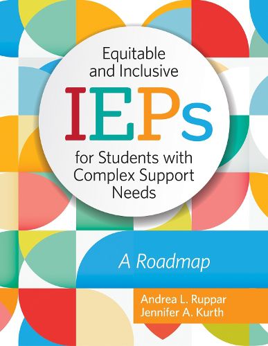 Cover image for Equitable and Inclusive IEPs for Students with Complex Support Needs: A Roadmap