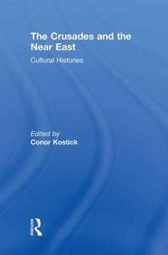 Cover image for The Crusades and the Near East: Cultural Histories