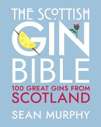 Cover image for The Scottish Gin Bible