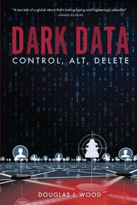 Cover image for Dark Data: Control, Alt, Delete