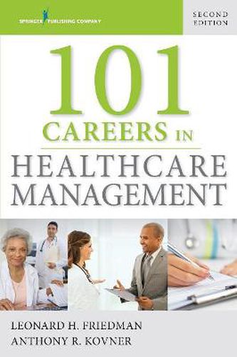 Cover image for 101 Careers in Healthcare Management