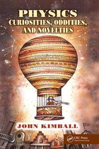 Cover image for Physics Curiosities, Oddities, and Novelties