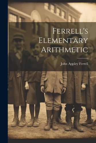 Cover image for Ferrell's Elementary Arithmetic