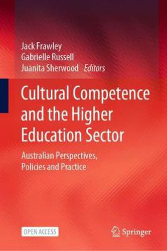 Cover image for Cultural Competence and the Higher Education Sector: Australian Perspectives, Policies and Practice