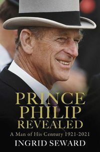 Cover image for Prince Philip Revealed: A Man of His Century