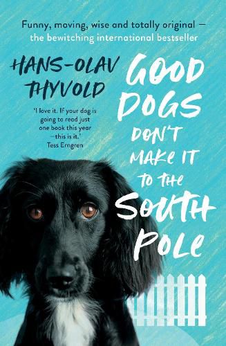 Cover image for Good Dogs Don't Make It to the South Pole