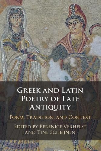 Cover image for Greek and Latin Poetry of Late Antiquity