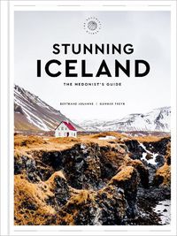 Cover image for Stunning Iceland: The Hedonist's Guide