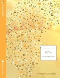 Cover image for Ruth: Leader Guide; Books of Faith Series