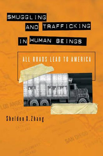 Cover image for Smuggling and Trafficking in Human Beings: All Roads Lead to America