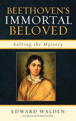 Cover image for Beethoven's Immortal Beloved: Solving the Mystery