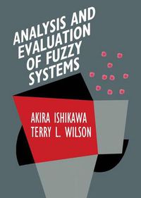 Cover image for Analysis and Evaluation of Fuzzy Systems