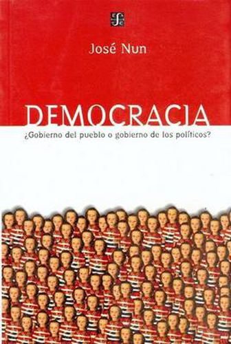 Cover image for Democracia: Gobierno del Pueblo O Gobierno de los Politicos?