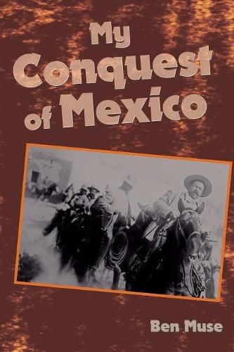 Cover image for My Conquest of Mexico