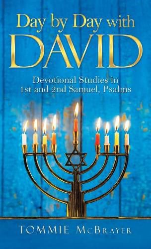 Cover image for Day by Day with David: Devotional Studies in 1St and 2Nd Samuel, Psalms