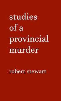 Cover image for Studies of a Provincial Murder