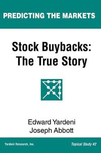 Cover image for Stock Buybacks: The True Story