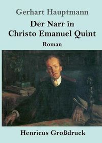 Cover image for Der Narr in Christo Emanuel Quint (Grossdruck): Roman